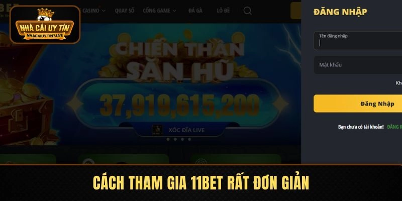 Cách tham gia 11BET rất đơn giản