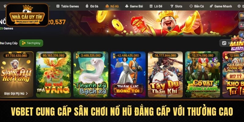 V6BET cung cấp sân chơi nổ hũ đẳng cấp với tỷ lệ thưởng cao